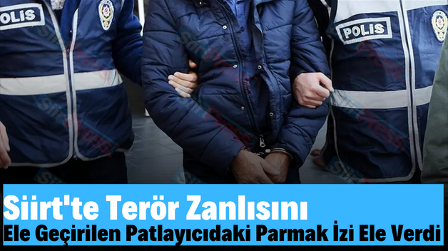 Siirt’te Terör Zanlısını Ele Geçiren Patlayıcıdaki Parmak İzi Ele Verdi