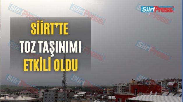 Siirt’te Toz Taşınımı Etkili Oldu