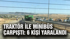 Siirt- Eruh ipek yolunda traktör ile minibüsün çarpışması sonucu meydana