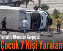 Siirt’te Transitle Otomobil Çarpıştı: 2’si Çocuk 7 Kişi Yaralandı