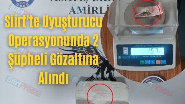 Siirt’te Uyuşturucu Operasyonunda 2 Şüpheli Gözaltına Alındı