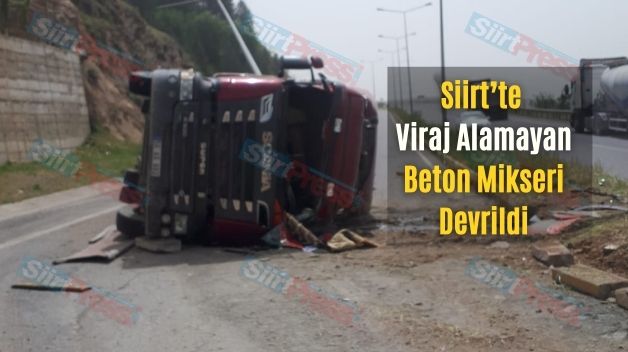 Siirt’te Viraj Alamayan Beton Mikseri Devrildi