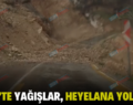 SİİRT’TE YAĞIŞLAR, HEYELANA YOL AÇTI