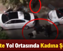 Siirt’te Yol Ortasında Kadına Şiddet