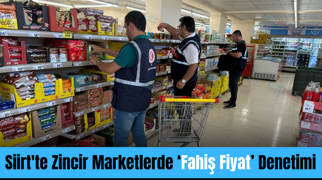 Siirt’te Zincir Marketlerde ‘Fahiş Fiyat’ Denetimi