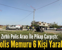 Siirt’te Zırhlı Polis Aracı İle Pikap Çarpıştı: 5’i Polis Memuru 6 Kişi Yaralandı