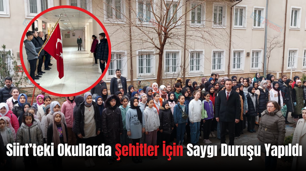 Siirt’teki Okullarda Şehitler İçin Saygı Duruşu Yapıldı