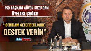 Siirt Ticaret ve Sanayi Odası (STSO) Yönetim Kurulu Başkanı Güven