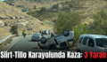 Siirt-Tillo Karayolunda Kaza: 3 Yaralı