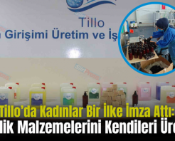 Tillo’da Kadınlar Bir İlke İmza Attı: Temizlik Malzemelerini Kendileri Üretiyor