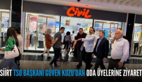 SİİRT TSO BAŞKANI GÜVEN KUZU’DAN ODA ÜYELERİNE ZİYARET