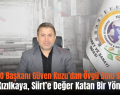 Siirt TSO Başkanı Güven Kuzu’dan Övgü Dolu Sözler: “Vali Kızılkaya, Siirt’e Değer Katan Bir Yönetici”