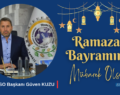 SİİRT TSO BAŞKANI GÜVEN KUZU’DAN RAMAZAN BAYRAMI MESAJI