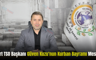 Siirt TSO Başkanı Güven Kuzu’nun Kurban Bayramı Mesajı