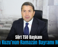 Siirt TSO Başkanı Güven Kuzu’nun Ramazan Bayramı Mesajı