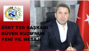 SİİRT TSO BAŞKANI GÜVEN KUZU’NUN YENİ YIL MESAJI