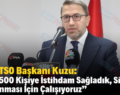 Siirt TSO Başkanı Kuzu: “Bin 500 Kişiye İstihdam Sağladık, Siirt’in Kalkınması İçin Çalışıyoruz”