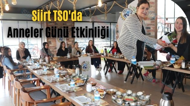 Siirt TSO’da Anneler Günü Etkinliği