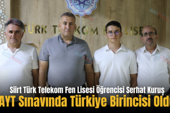 Siirt Türk Telekom Fen Lisesi Öğrencisi AYT Sınavında Türkiye Birincisi Oldu