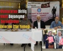 Siirt Uluslararası Diriliş Hareketi Dayanışma Derneğinden Şehit Ailelerine İftar Yemeği