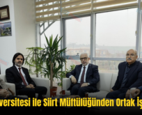 Siirt Üniversitesi ile Siirt Müftülüğünden Ortak İş Birliği!..