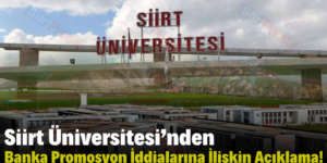 Siirt Üniversitesi’nden Banka Promosyon İddialarına İlişkin Açıklama!