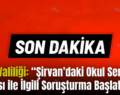 Siirt Valiliği: “Şirvan’daki Okul Servisi Kazası ile İlgili Soruşturma Başlatıldı”