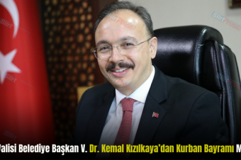 Siirt Valisi Belediye Başkan V. Dr. Kemal Kızılkaya’dan Kurban Bayramı Mesajı