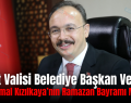Siirt Valisi Belediye Başkan Vekili Dr. Kemal Kızılkaya’nın Ramazan Bayramı Mesajı