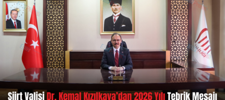 Siirt Valisi Dr. Kemal Kızılkaya’dan 2026 Yılı Tebrik Mesajı