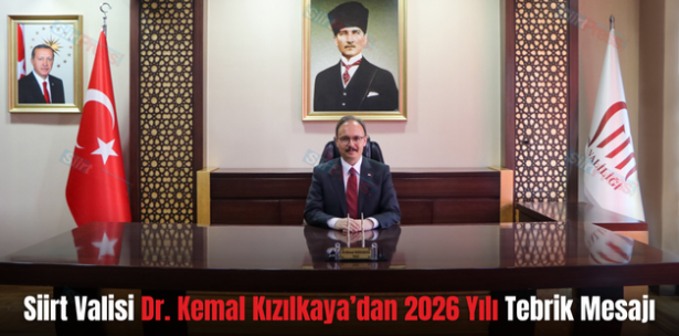 Siirt Valisi Dr. Kemal Kızılkaya’dan 2026 Yılı Tebrik Mesajı