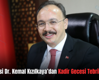 Siirt Valisi Dr. Kemal Kızılkaya’dan Kadir Gecesi Tebrik Mesajı