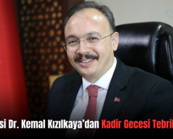 Siirt Valisi Dr. Kemal Kızılkaya’dan Kadir Gecesi Tebrik Mesajı