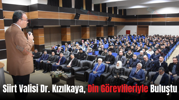 Siirt Valisi Dr. Kızılkaya, Din Görevlileriyle Buluştu