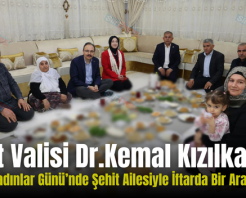 Siirt Valisi Kızılkaya, Dünya Kadınlar Günü’nde Şehit Ailesiyle İftarda Bir Araya Geldi!
