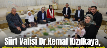 Siirt Valisi Kızılkaya, Dünya Kadınlar Günü’nde Şehit Ailesiyle İftarda Bir Araya Geldi!