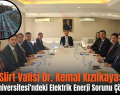 Siirt Valisi Dr. Kemal Kızılkaya: “Siirt Üniversitesi’ndeki Elektrik Enerji Sorunu Çözüldü”