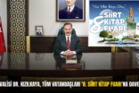 SİİRT VALİSİ DR. KIZILKAYA, TÜM VATANDAŞLARI ‘8. SİİRT KİTAP FUARI’NA DAVET ETTİ
