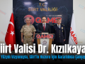 Siirt Valisi Dr. Kızılkaya: “Türkiye Yüzyılı Vizyonuyla, Siirt’in Huzuru İçin Kararlılıkla Çalışıyoruz”