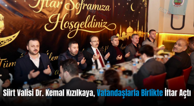 Siirt Valisi Dr. Kemal Kızılkaya, Vatandaşlarla Birlikte İftar Açtı