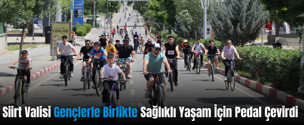 Siirt Valisi Gençlerle Birlikte Sağlıklı Yaşam İçin Pedal Çevirdi