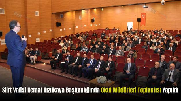 Siirt Valisi Kemal Kızılkaya Başkanlığında Okul Müdürleri Toplantısı Yapıldı