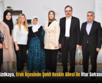 Siirt Valisi Kızılkaya, Eruh İlçesinde Şehit Keskin Ailesi ile İftar Sofrasında Buluştu