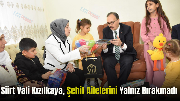 Siirt Vali Kızılkaya, Şehit Ailelerini Yalnız Bırakmadı