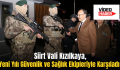 Siirt Valisi Kızılkaya, Yeni Yılı Güvenlik ve Sağlık Ekipleriyle Karşıladı