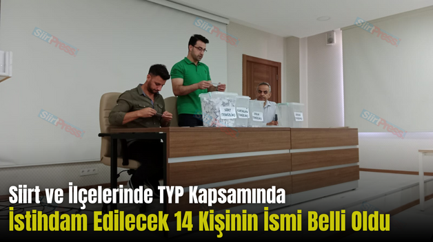 Siirt ve İlçelerinde TYP Kapsamında İstihdam Edilecek 14 Kişinin İsmi Belli Oldu