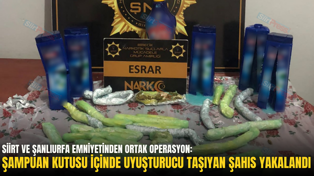 SİİRT VE ŞANLIURFA EMNİYETİNDEN ORTAK OPERASYON: ŞAMPUAN KUTUSU İÇİNDE UYUŞTURUCU TAŞIYAN ŞAHIS YAKALANDI