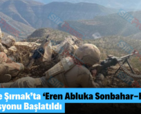 Siirt ve Şırnak’ta ‘Eren Abluka Sonbahar-Kış-15’ Operasyonu Başlatıldı