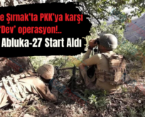 Siirt ve Şırnak’ta PKK’ya karşı ‘Dev’ operasyon!.. Eren Abluka-27 Start Aldı
