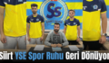 Siirt YSE Spor Ruhu Geri  Dönüyor